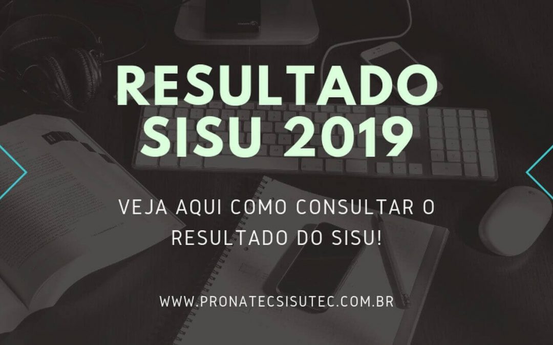 Resultado SISU 2019 – Veja como consultar!